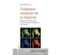 Traitement moderne de la migraine: Mécanismes moléculaires, neuromodulation et médecine de précision