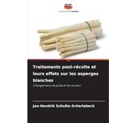 Traitements post-récolte et leurs effets sur les asperges blanches: Changements de poids et de couleur