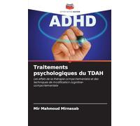 Traitements psychologiques du TDAH: Les effets de la thérapie comportementale et des techniques de modification cognitive-comportementale