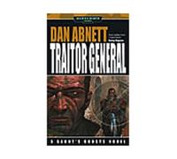 Traitor General (Warhammer 40,000: Gaunt's Ghosts S.)