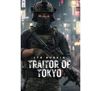 Traitor of Tokyo: A dying ally's final act. A mentor's endgame. A battle for global stability that will cost everything. (The Wolves War)