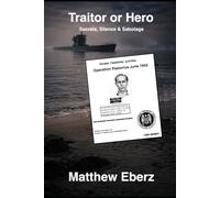 Traitor or Hero: Secrets, Silence & Sabotage (The Honor Series)