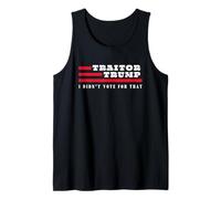 Traitor Trump I Didn't Vote for that Betrayed Supporter Tank Top