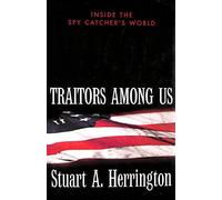 Traitors Among Us: Inside the Spy Catcher's World