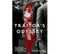Traitor's Odyssey: The Untold Story of Martha Dodd and a Strange Saga of Soviet Espionage