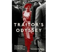 Traitor's Odyssey : The Untold Story of Martha Dodd and a Strange Saga of Soviet Espionage