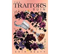 Traitor's Ruin: 2 (Traitor's Trilogy)