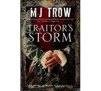 Traitor's Storm: A Tudor Mystery Featuring Christopher Marlowe: 6 (A Kit Marlowe Mystery)