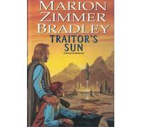 Traitor's Sun: A Novel of Darkover (Daw Book Collectors, 1109)