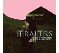 TRAITRS - Horses In the Abattoir/The Sick, The Tired, and Ill