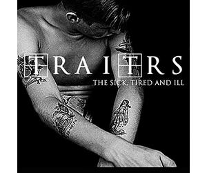 TRAITRS - The Sick, Tired & Ill [10" VINYL]