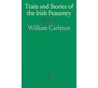 Traits and Stories of the Irish Peasantry