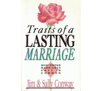 Traits of a Lasting Marriage: What Strong Marriages Have in Common