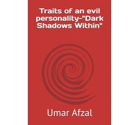 Traits of an evil personality-"Dark Shadows Within"