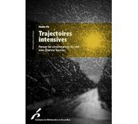 Trajectoires intensives. Avec Étienne Souriau: Penser les circonstances du réel avec Etienne Souriau