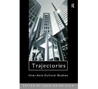 Trajectories: Inter-Asia Cultural Studies (Culture and Communication in Asia)