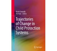 Trajectories of Change in Child Protection Systems