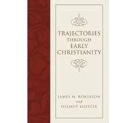 Trajectories through Early Christianity