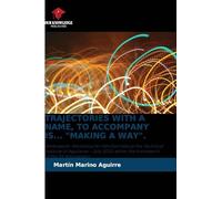 Trajectories with a Name, to Accompany Is... "Making a Way".: Athenaeum-Workshop for families held at the Technical Institute of Aguilares - July 2025 within the framework of the XX Anniversary