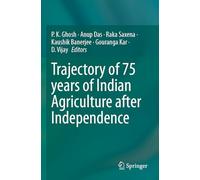 Trajectory of 75 years of Indian Agriculture after Independence