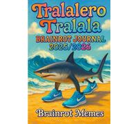 Tralalero Tralala: The Ultimate Italian Brainrot Meme Journal