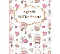 Trame di filo - Agenda dell'Uncinetto: Un anno di creatività per dare vita ai tuoi sogni a maglia