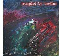 Trampled By Turtles - Songs From A Ghost Town [VINYL]