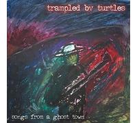 TRAMPLED BY TURTLES - SONGS FROM A GHOST TOWN - Vinyl Record - J3z