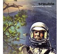 Trampled By Turtles - Trouble