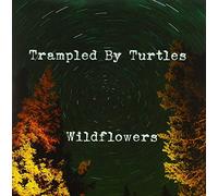 Trampled By Turtles - Wildflowers [VINYL]