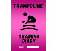 Trampoline General Training Diary