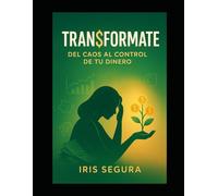 TRAN$FORMATE: Del Caos al Control de tu Dinero