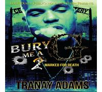 Tranay Adams Bury Me A G 2: Marked for Death Paperback Book Tranay Adams Multicolor
