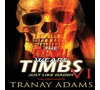 Tranay Adams THE DEVIL WEARS TIMBS 6: JUST LIKE DADDY N/A Book Tranay Adams Multicolor