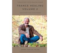 Trance Healing Volume 2: The supernatural development