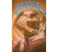 Trance-Migrations: Stories of India, Tales of Hypnosis