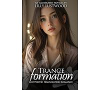 Tranceformation: A Hypnotic Feminization Romance