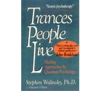 Trances People Live: Healing Approaches in Quantum Psychology by Wolinsky, Stephen (2007) Paperback