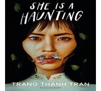 Trang Thanh Tran She Is a Haunting Paperback Book Trang Thanh Tran Multicolor