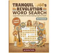 Tranquil 1960s Revolution Word Search: 80 Large-Print Puzzles Celebrating Peace, Protest, & Cultural Change | 8.5 x 11 Inches, 1200 Words | ... Activity Book for Seniors, Adults, & Teens