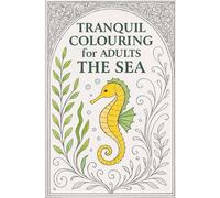 Tranquil colouring for Adults: The Sea