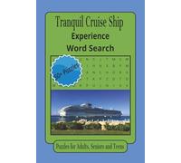 Tranquil Cruise Ship Experience Word Search Puzzles: Word Searches with Easy to Read Print about Cruise Ships, Tranquil life, Ocean Life and More | 6 ... for Vacations, Holidays and Relation.