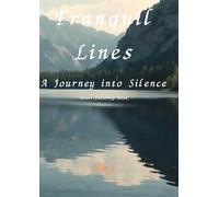 Tranquil Lines: A Journey into Silence:Adult Coloring Book