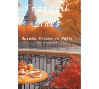 Tranquil Lines: Autumn Dreams in Paris:Adult Coloring Book