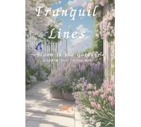 Tranquil Lines: Bloom in the Garden:大人の塗り絵-Adult Coloring Book