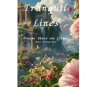 Tranquil Lines: Dreams Above the Clouds:Adult Coloring Book