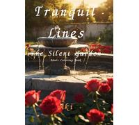 Tranquil Lines: The Silent Garden:The Silent Garden
