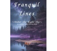 Tranquil Lines: Under the Night Sky:大人の塗り絵-Adult Coloring Book