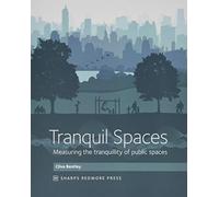 Tranquil Spaces: Measuring the tranquillity of public spaces