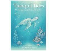 Tranquil Tides: A Coloring Escape Beneath the Sea